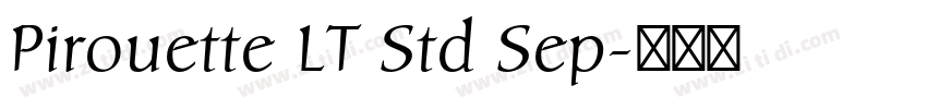 Pirouette LT Std Sep字体转换